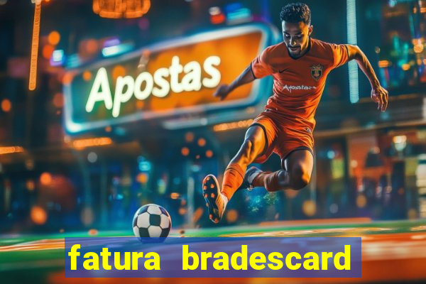 fatura bradescard casas bahia